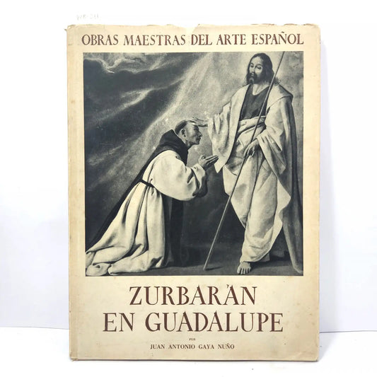 Zurbarán en Guadalupe. — GAYA NUÑO, Juan Antonio.