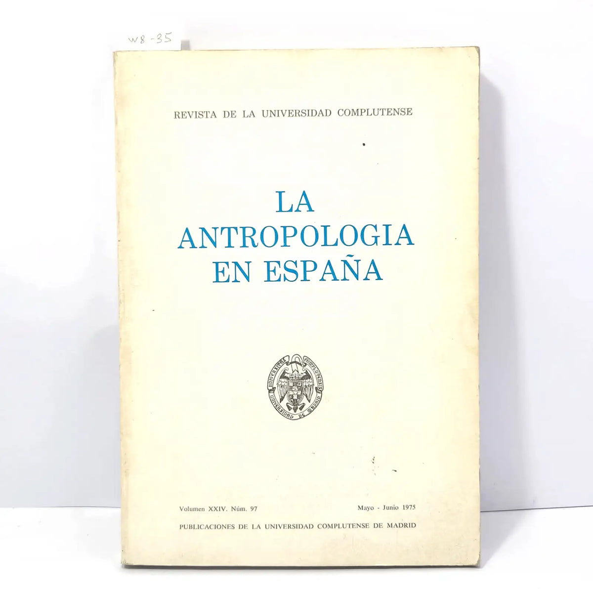 La antropología en España. (Revista de la Universidad Complutense, Vol XXIV, Nº 97). — V.V. A.A.