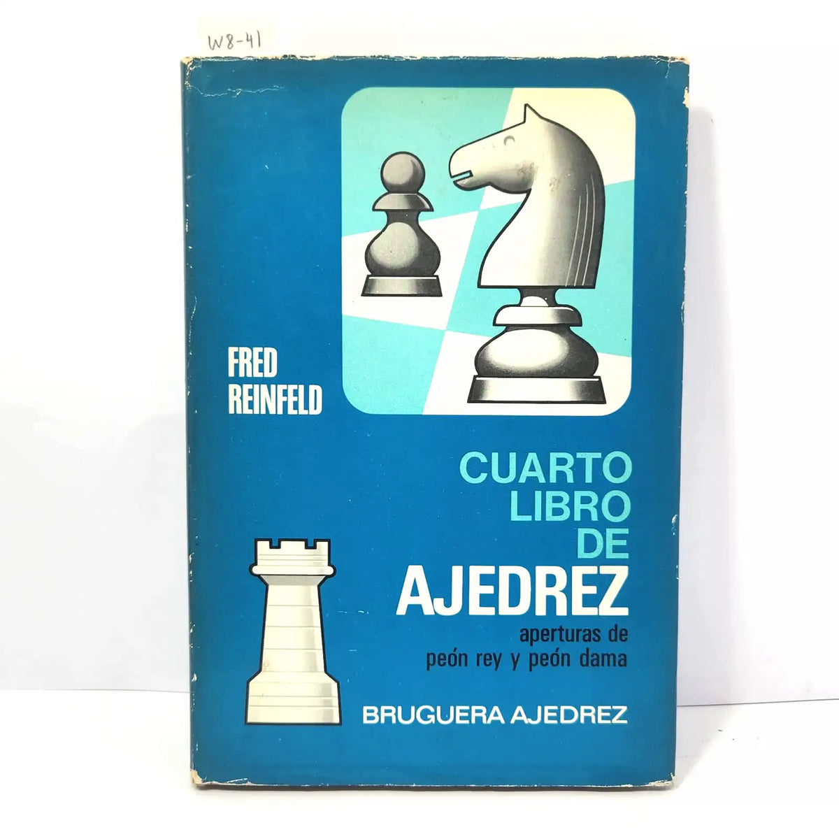 Cuarto libro de ajedrez. Aperturas de peón rey y peón dama. — REINFELD, Fred.