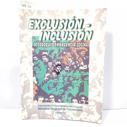 Exclusión - Inclusión. II Coloquio Emergencia Social.