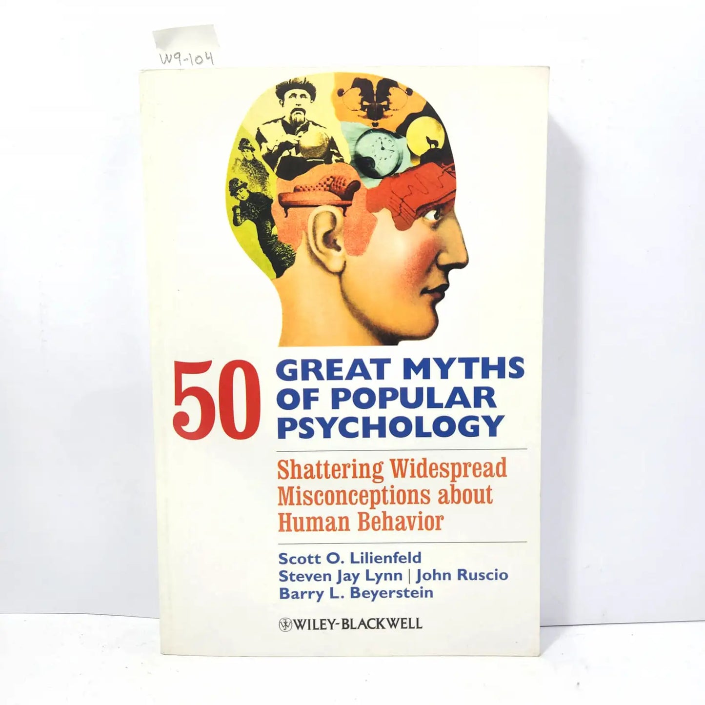50 Greats Myths of popular Psychology. Shattering Widespread Misconceptions about Human Behavior.