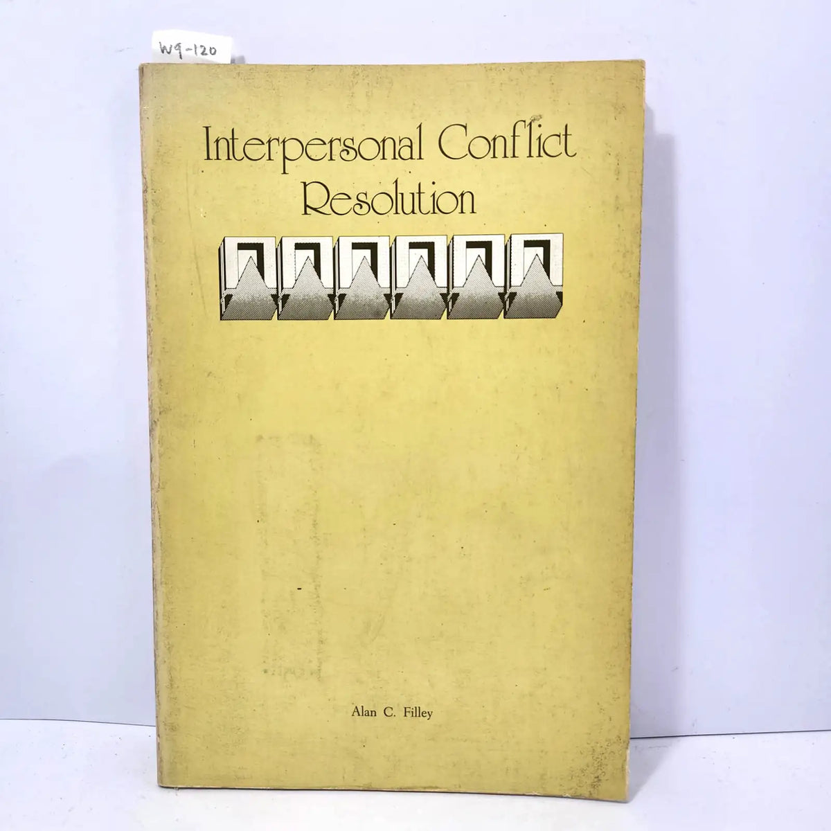 Interpersonal Conflict Resolution. — FILLEY, Alan C.