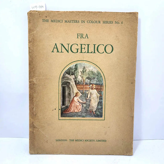 Fra Angelico.. Florentine School. The Medici Masters in Colour Series Nº 6.