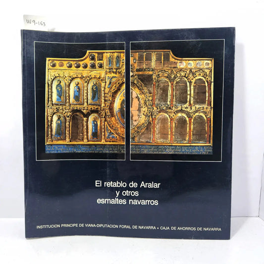 El retablo de Aralar y otros esmaltes navarros. — CARO BAROJA, Julio (y otros).