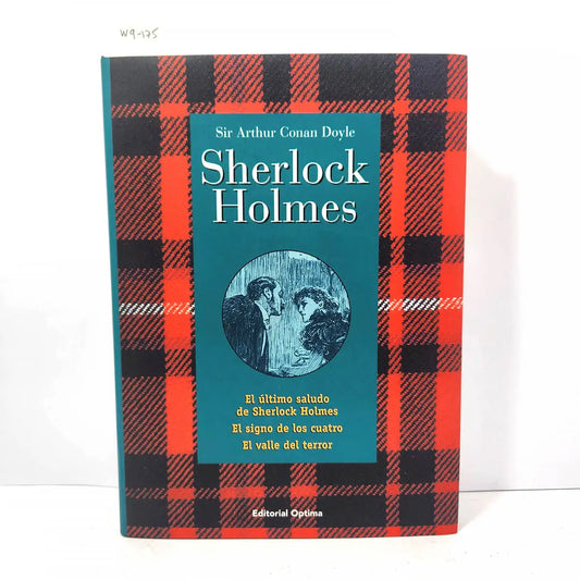 Sherlock Holmes: El último saludo de Sherlock Holmes. El signo de los cuatro. El valle del terror.