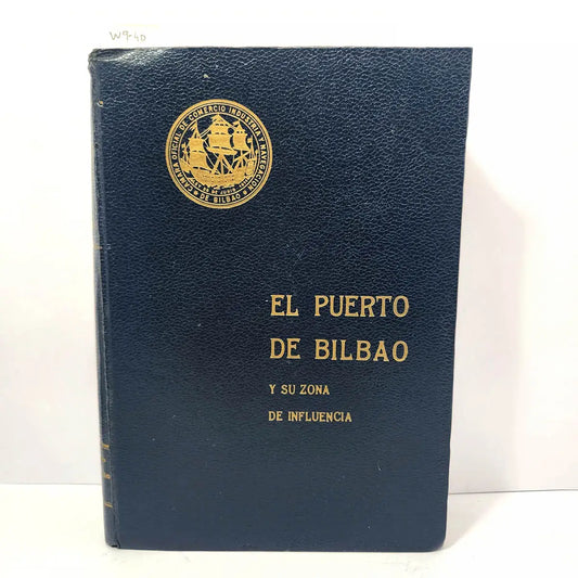 El puerto de Bilbao y su zona de influencia.
