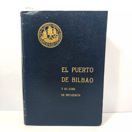 El puerto de Bilbao y su zona de influencia.