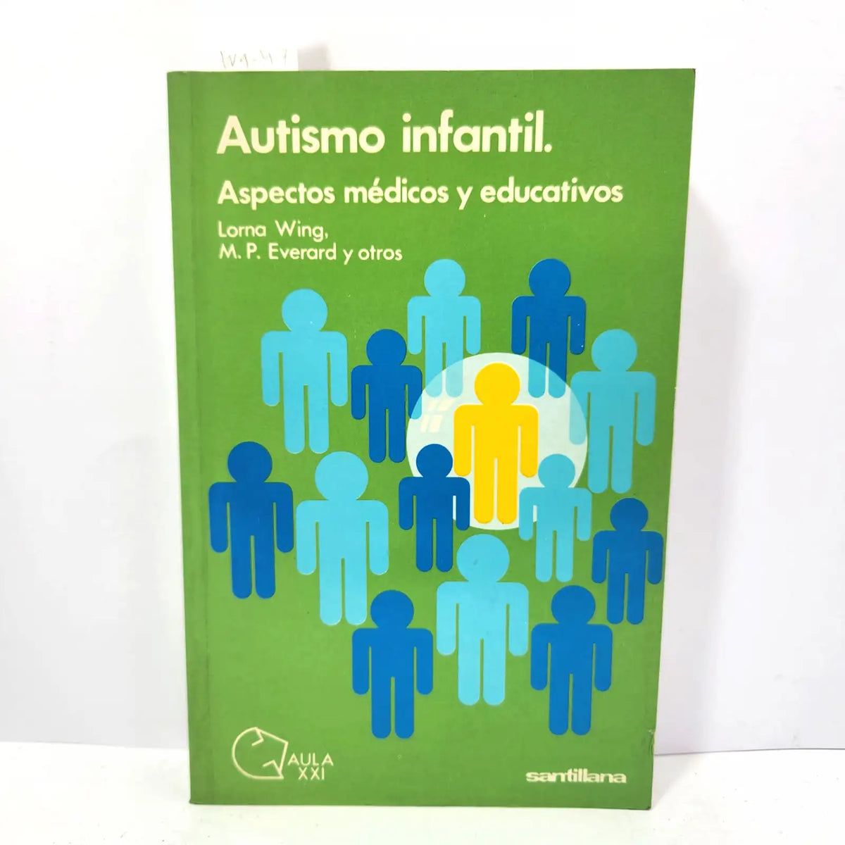 Autismo Infantil. Aspectos médicos y educativos. — WING, Lorna; EVERARD, M P. (Y otros).