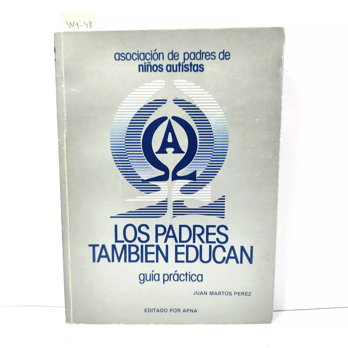 Los padres tambien educan. — MARTOS PËREZ, Juan.
