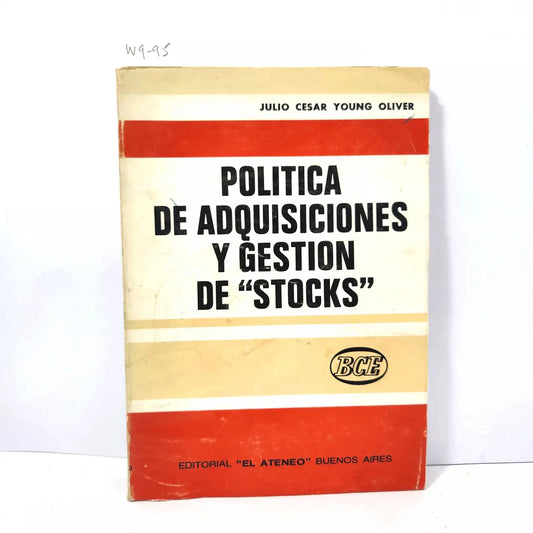 Política de adquisiciones y gestion de "stocks". — YOUNG OLIVER, Julio César.