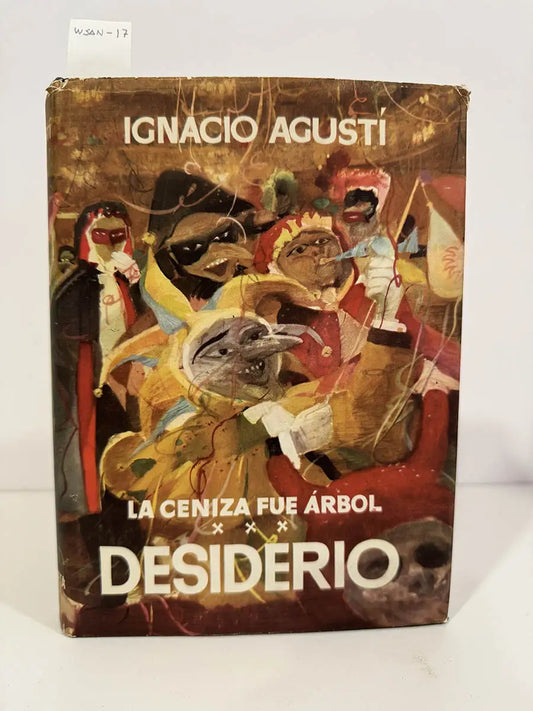 Desiderio, (III parte de La ceniza fue árbol). — AGUSTÍ, Ignacio