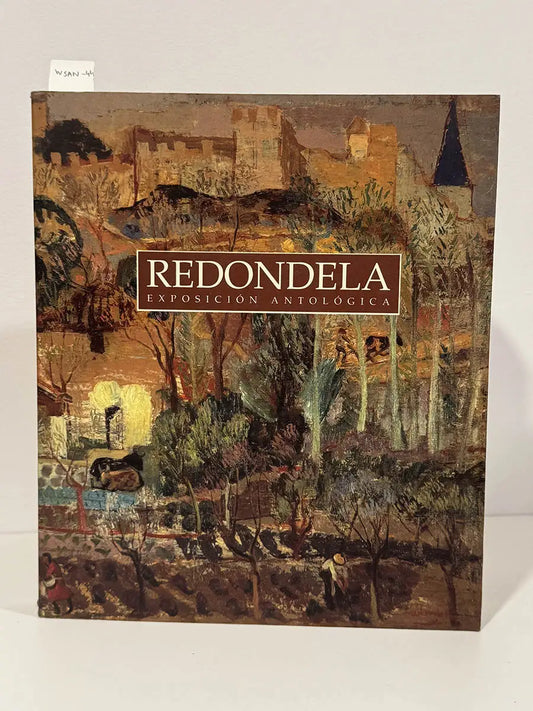 Redondela. (Exposición Antológica) -catálogo-.